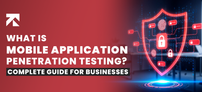 What Is Mobile Application Penetration Testing Complete Guide for Businesses